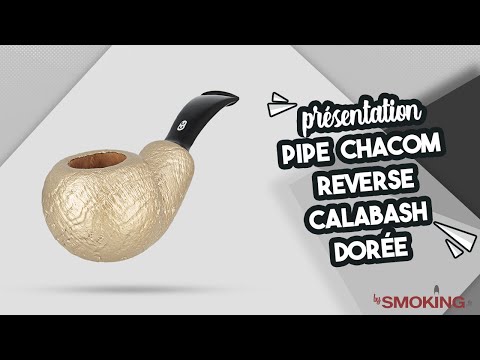 [PRESENTATION] Pipe Chacom Reverse Calabash Dorée