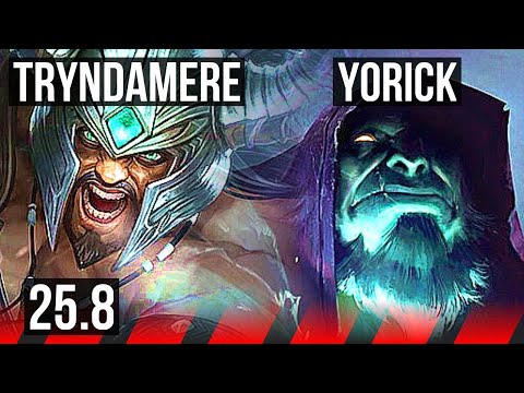 TRYNDAMERE vs YORICK (TOP) | 5/1/6 | KR Grandmaster | 25.8