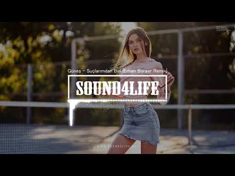 Güneş - Suçlarımdan Biri (Erhan Boraer Remix)