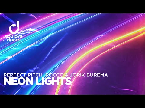 Perfect Pitch, Rocco & Jorik Burema – Neon Lights