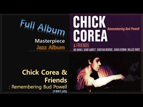 [Jazz F.A]#60. Chick Corea & Friends - Remembering Bud Powell(1997,US)