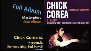 [Jazz F.A]#60. Chick Corea &amp; Friends - Remembering Bud Powell(1997,US)