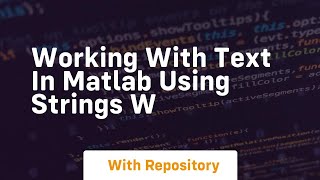 Working with text in matlab using strings w