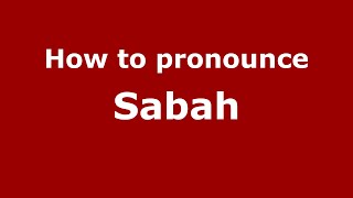 How to pronounce Sabah