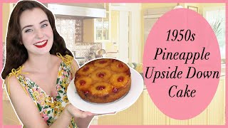 Baking a Pineapple Upside-Down Cake from the 1950s - Vintage Cooking Adventures with Miss MonMon