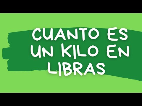 Cuantas libras tiene un kilo ? Cuanto es un kilo en libras ?