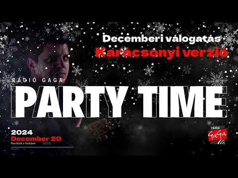 Dj Szabi - Rádió Gaga Party Time - 2024 december válogatás -Karácsonyi kiadás