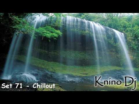 KninoDj - Set 71 - Chillout
