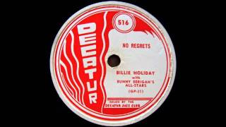 Billie Holiday sings No Regrets & Did I Remember