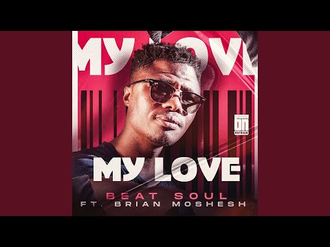 My Love (feat. Brian Moshesh)