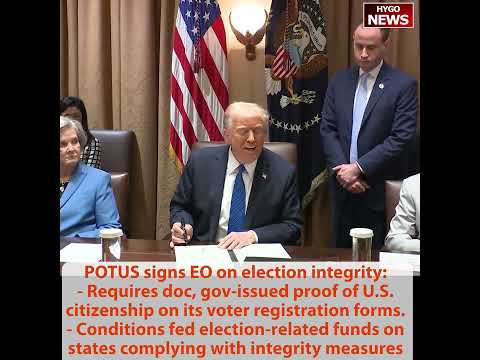 Trump Signs 'Farthest-Reaching' Election Integrity EO: Citizenship Proof Required; Treasury Payment Modernization
