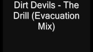 Dirt Devils - The Drill (Evacuation Mix)
