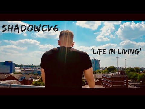 ShadowCV - Life I'm Living