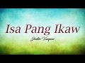 Justin Vasquez - Isa Pang Ikaw | Himig Handog 2019 (Lyrics) Justin Vasquez - Isa Pang Ikaw | Himig Handog 2019 (Lyrics)