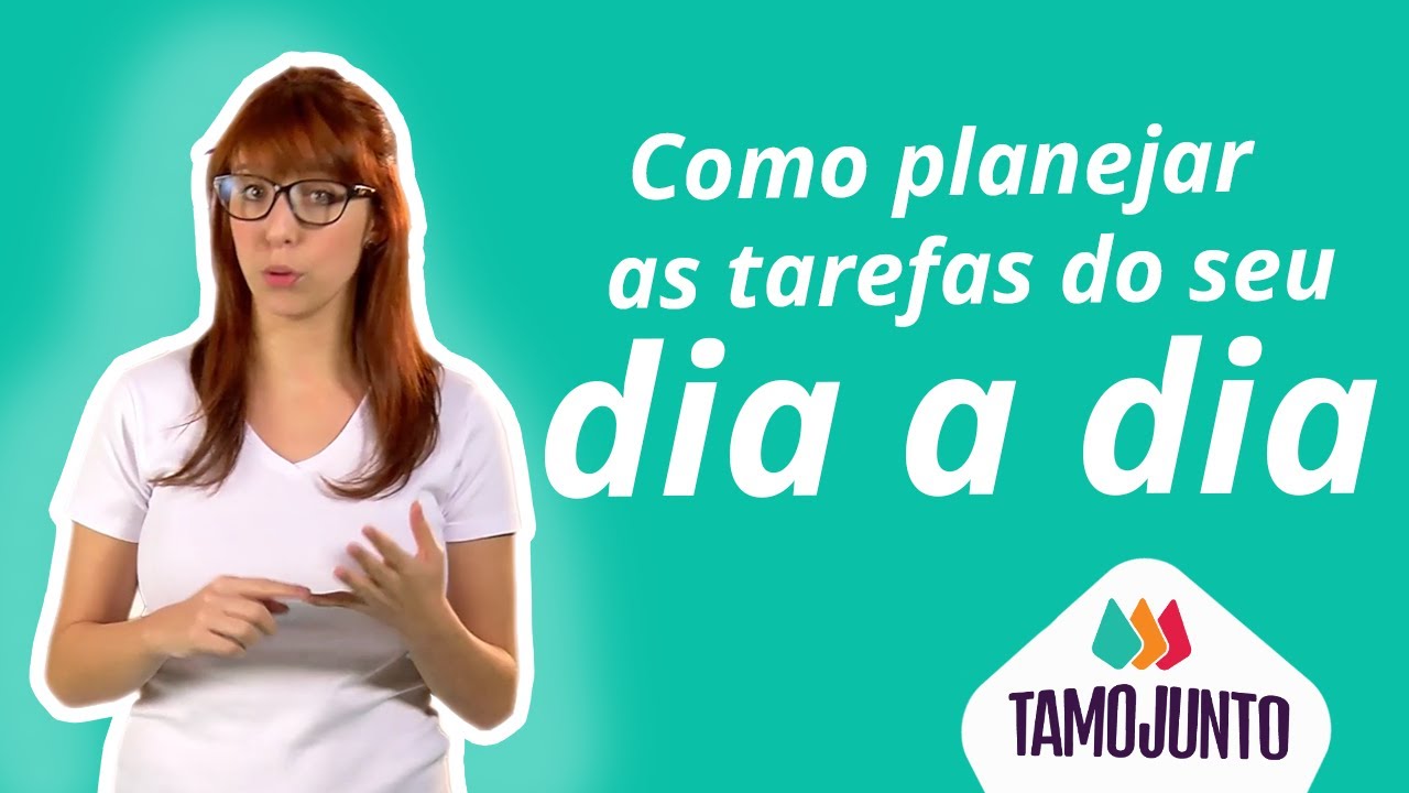 Como planejar as tarefas do seu dia a dia