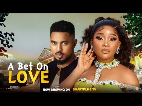 A BET ON LOVE-BEM TOUITOU & SANDRA OKONZUWA 2025 LATEST NIGERIAN NOLLYWOOD MOVIE #viral  #newvideo 