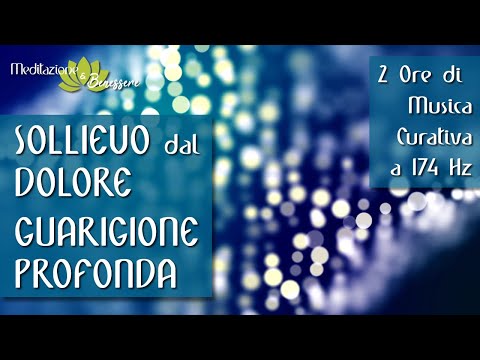 174 Hz Sollievo da Dolore | Guarigione profonda | Anestetico naturale