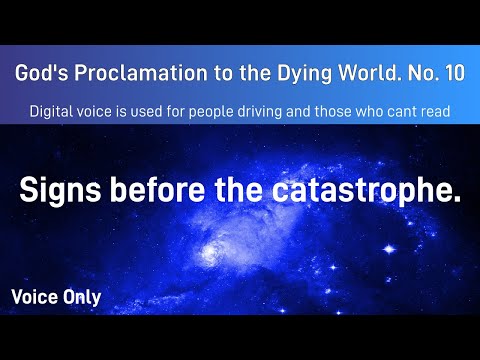 God's Proclamation to the Dying World  No  10. Signs before the catastrophe (Anxiety).
