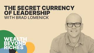 The Currency of Influence: Why Generosity Wins in Leadership with Brad Lomenick