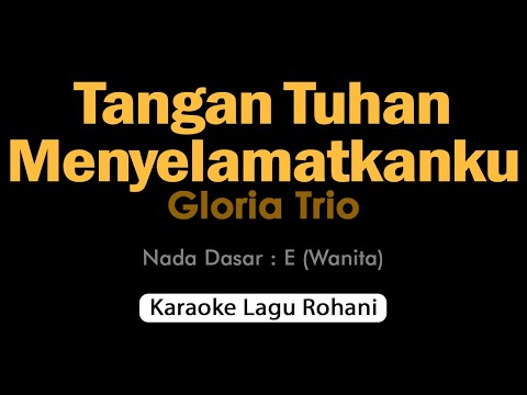 TANGAN TUHAN MENYELAMATKANKU Gloria Trio | Karaoke Lagu Rohani