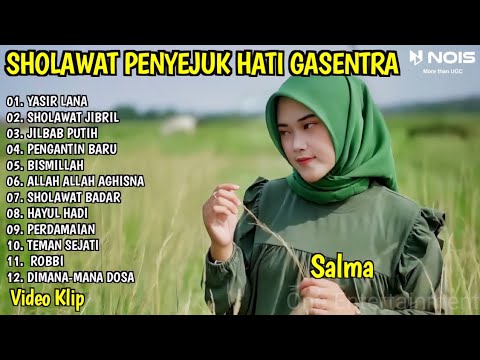 SHOLAWAT QASIDAH MERDU PENYEJUK HATI GASENTRA - YASIR LANA, SHOLAWAT JIBRIL - 323 FULL ALBUM