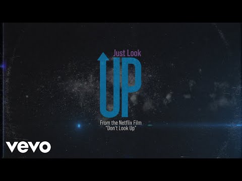 Ariana Grande, Kid Cudi - Just Look Up (From Don’t Look Up) (Official Lyric Video)