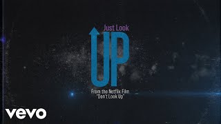 Ariana Grande & Kid Cudi - Just Look Up (From 'Don’t Look Up')