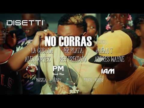 NO CORRAS QUE ES PEOR - Cubana X JheanT X Andrewz Wayne X Mr Plata X Rey Preciado X Alex Cortez