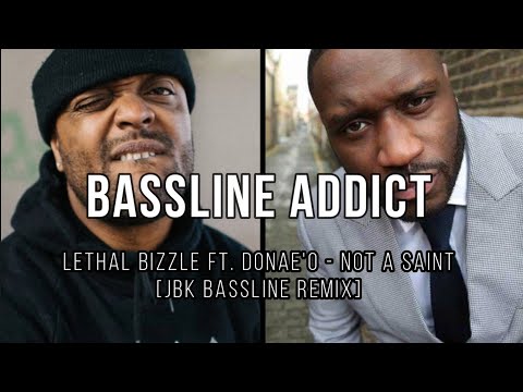 Lethal Bizzle Ft. Donae'O - Not A Saint [JBK Bassline Remix]