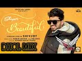 Beautiful Shivjot Dhol Remix Gurlez Akhtar Ft Arsh Preet Latest Punjabi Song 2021