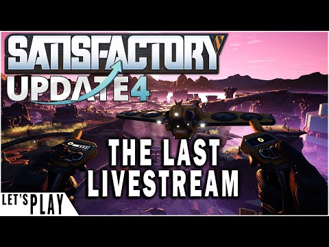 Satisfactory Gameplay Update 4 Release  - The Last Livestream on Youtube