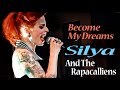 Become my Dream ~ Silya and The Rapscallions ...