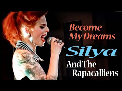 Become My Dream SILYA and The Rapscallions