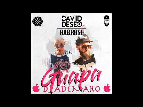 GUAPA - Barroso & David Deseo ✖ DJ ADEMARO