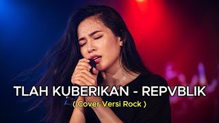 Download lagu TLAH KUBERIKAN – REPVBLIK Rock Metal Version | Cover By ATIN MUSIC mp3
