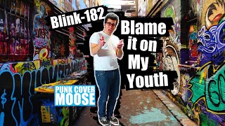 Pop Punk Version Blame It On My Youth (Punk Cover Moose Blink 182 cover)