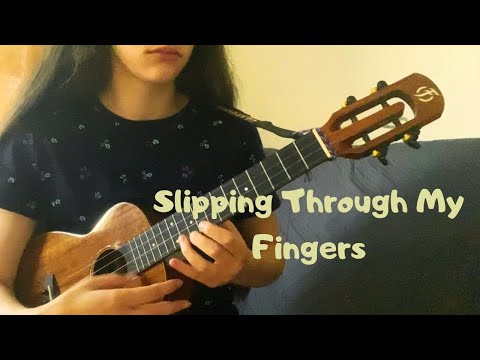 Slipping Through My Fingers (Ukulele Fingerstyle Cover + FREE TABS)