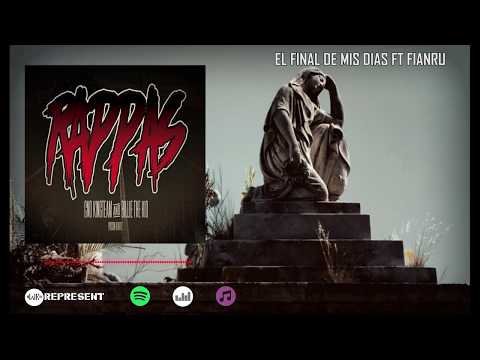 El final de mis días - Feat  Fianru Maicrophone CNO y Billy The Kid