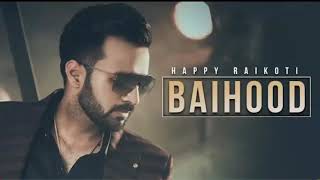 Bai Hood_ Happy Raikoti (Official Video)2019  Latest Punjabi