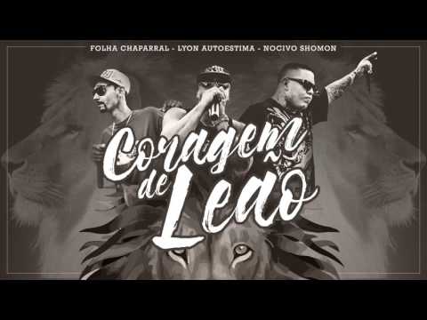 Folha Chaparral & Nocivo Shomon. Part. AutoEstima - Coragem de Leão