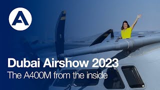 Airbus Dubai Airshow 2023: The #A400M from the inside