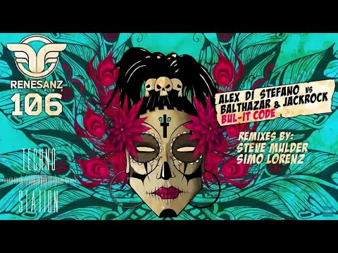 Alex Di Stefano vs Balthazar & JackRock - Bul-It Code (Simo Lorenz Remix) | Renesanz