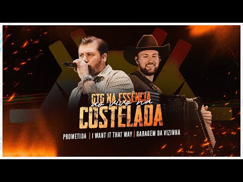GTG na Essência ao vivo na Costelada - Prometida / I want it that way / Garagem da vizinha 