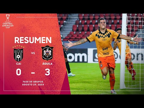 CAI vs Águila | Copa Centroamericana 2024 | Fase de Grupos