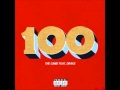 The Game ft. Drake - 100 (Explicit) (CDQ) 