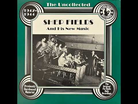 The Uncollected - SHEP FIELDS And His New Music - (FULL ALBUM)