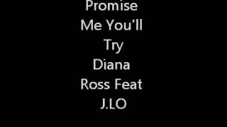 Promise Me You&#39;ll Try - Diana Ross e J.Lo
