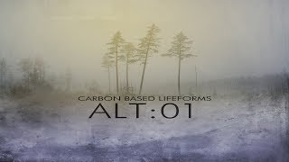 Carbon Based Lifeforms - ALT:01 [Full Album]