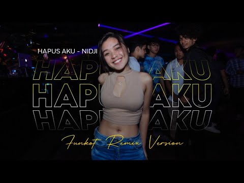 DJ HAPUS AKU - NIDJI | FUNKOT REMIX VERSION 2022