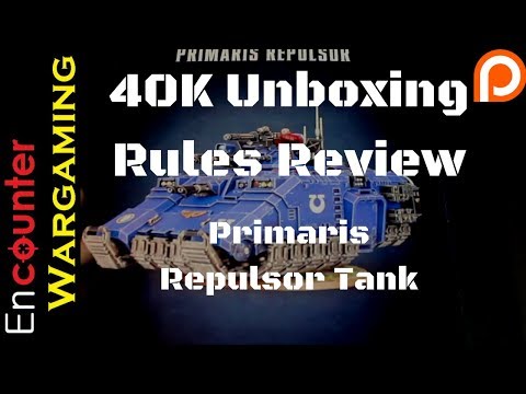 Unboxing and Rules Review - Primaris Repulsor Warhammer 40k 8th Edition